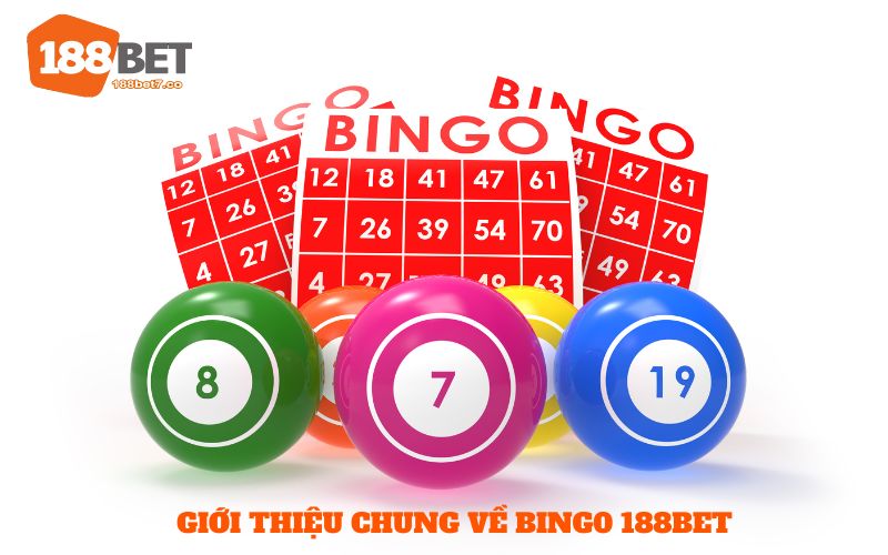 Giới thiệu chung về Bingo 188BET
