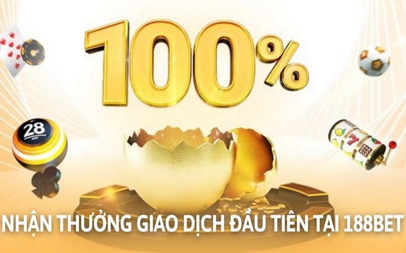 Giá trị cao từ ưu đãi nhận thưởng giao dịch đầu tiên